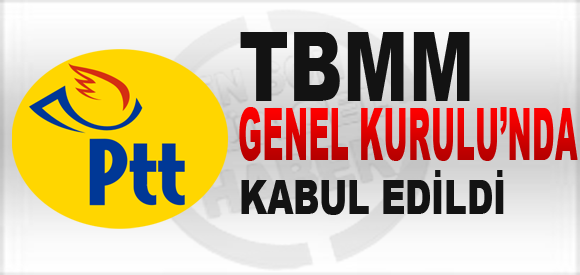 PTT \'Anonim �irket\' oldu